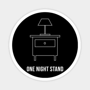 One Night Stand Magnet